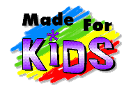 Made For KiDS!!